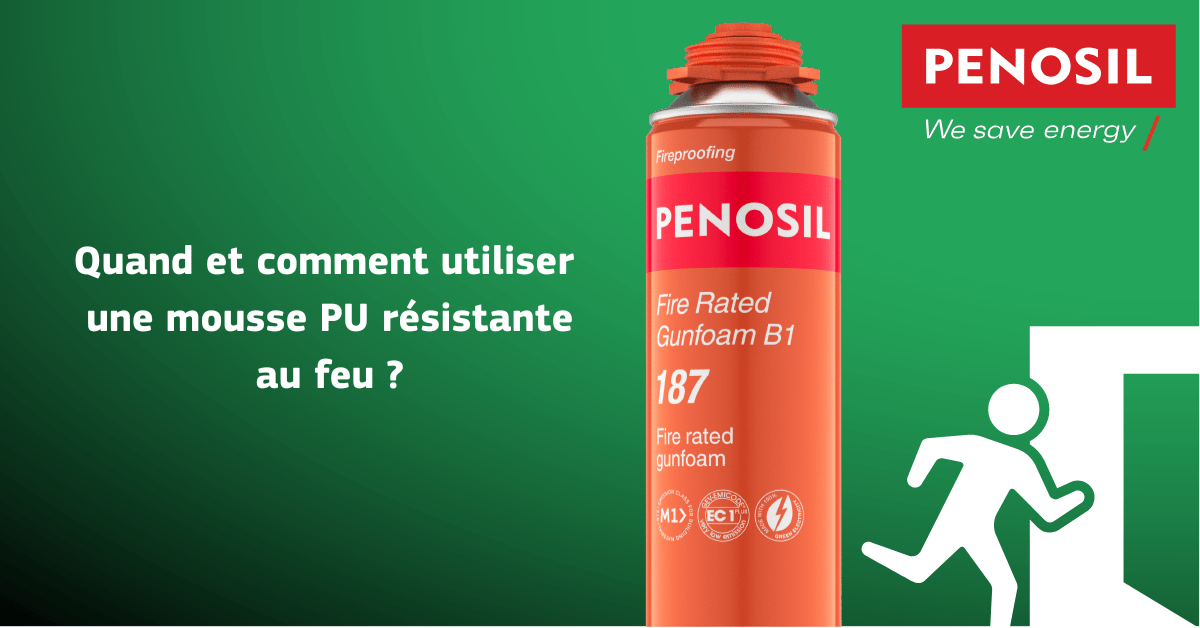 Quand et comment utiliser une mousse PU résistante au feu ?